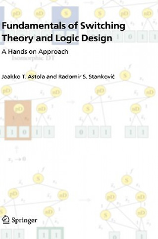 Carte Fundamentals of Switching Theory and Logic Design Jaakko T. Astola