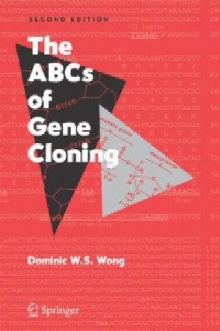 Βιβλίο ABCs of Gene Cloning Dominic W. S. Wong