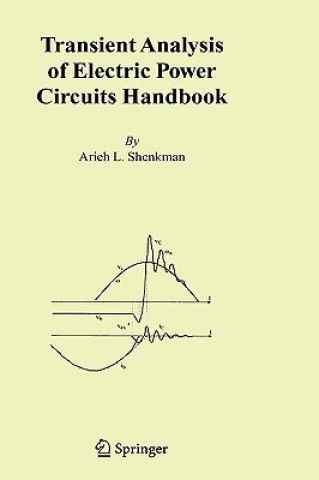 Könyv Transient Analysis of Electric Power Circuits Handbook Arieh L. Shenkman