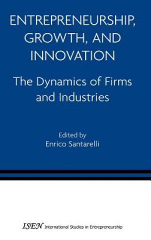 Kniha Entrepreneurship, Growth, and Innovation E. Santarelli