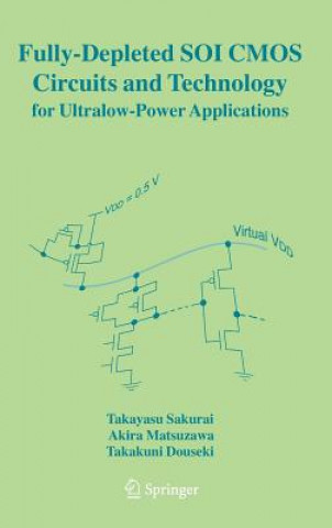 Książka Fully-Depleted SOI CMOS Circuits and Technology for Ultralow-Power Applications Takayasu Sakurai