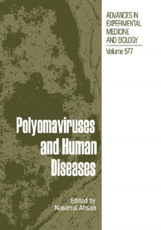 Carte Polyomaviruses and Human Diseases Nasimul Ahsan