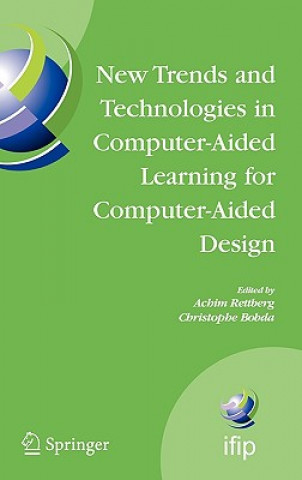 Книга New Trends and Technologies in Computer-Aided Learning for Computer-Aided Design Achim Rettberg