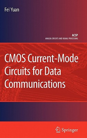 Kniha CMOS Current-Mode Circuits for Data Communications Fei Yuan