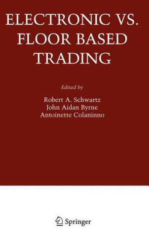 Kniha Electronic vs. Floor Based Trading Robert A Schwartz