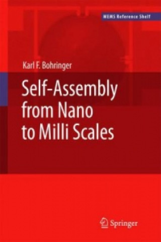 Carte Self-Assembly from Nano to Milli Scales Karl F. Bohringer