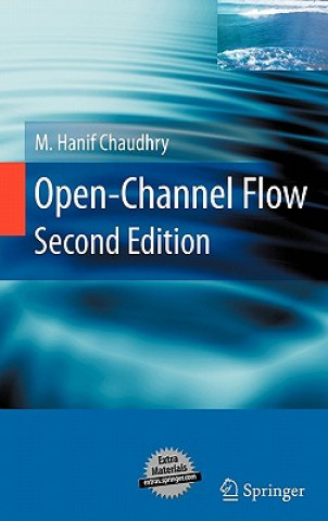 Könyv Open-Channel Flow M. Hanif Chaudhry
