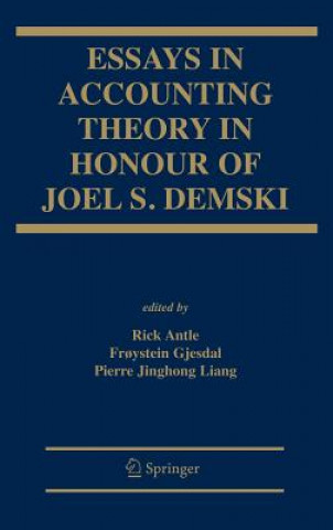 Kniha Essays in Accounting Theory in Honour of Joel S. Demski Rick Antle