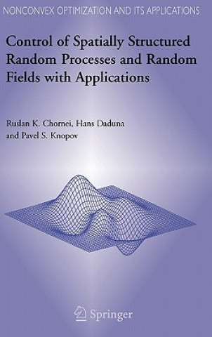 Buch Control of Spatially Structured Random Processes and Random Fields with Applications R. K. Chornei