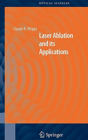 Könyv Laser Ablation and its Applications Claude R. Phipps