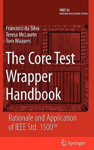 Knjiga Core Test Wrapper Handbook Francisco da Silva