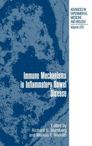 Könyv Immune Mechanisms in Inflammatory Bowel Disease Richard Blumberg