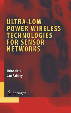 Carte Ultra-Low Power Wireless Technologies for Sensor Networks Brian Otis