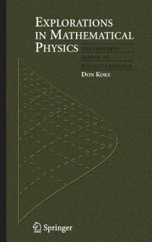 Kniha Explorations in Mathematical Physics Don Koks