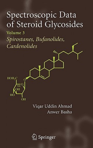 Kniha Spectroscopic Data of Steroid Glycosides: Spirostanes, Bufanolides, Cardenolides Anwer Basha