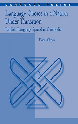 Книга Language Choice in a Nation Under Transition T. Clayton