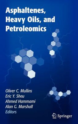 Buch Asphaltenes, Heavy Oils, and Petroleomics Oliver C. Mullins