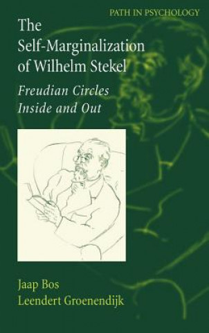 Kniha Self-Marginalization of Wilhelm Stekel Jaap Bos