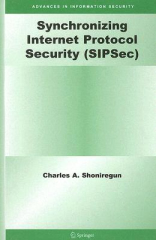 Carte Synchronizing Internet Protocol Security (SIPSec) Charles A. Shoniregun