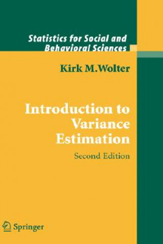 Kniha Introduction to Variance Estimation Kirk Wolter