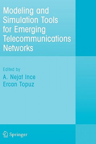 Książka Modeling and Simulation Tools for Emerging Telecommunication Networks Nejat Ince