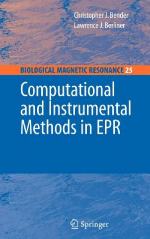 Könyv Computational and Instrumental Methods in EPR C. J. Bender