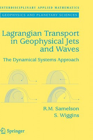 Kniha Lagrangian Transport in Geophysical Jets and Waves Roger M. Samelson