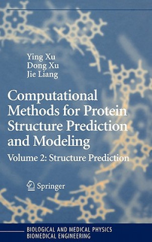 Kniha Computational Methods for Protein Structure Prediction and Modeling Ying Xu