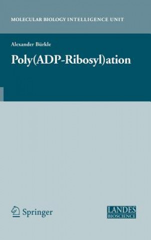 Kniha Poly(ADP-Ribosyl)ation Alexander Bürkle