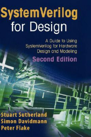 Könyv SystemVerilog for Design Second Edition Stuart Sutherland