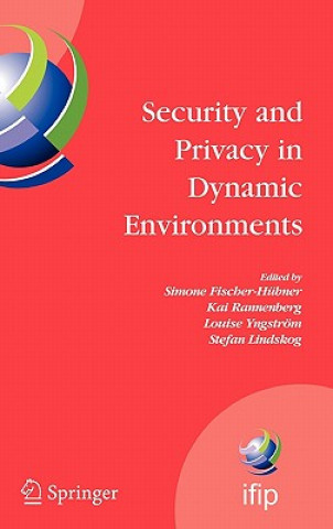 Kniha Security and Privacy in Dynamic Environments Simone Fischer-Hübner