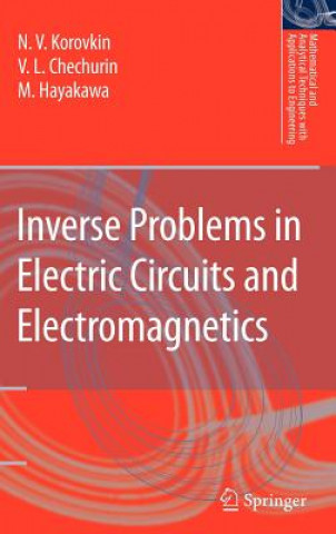 Könyv Inverse Problems in Electric Circuits and Electromagnetics V. L. Chechurin