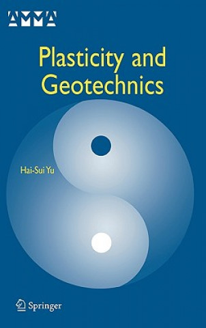 Книга Plasticity and Geotechnics Hai-Sui Yu