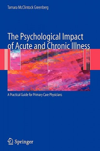 Książka Psychological Impact of Acute and Chronic Illness: A Practical Guide for Primary Care Physicians Tamara McClintock Greenberg