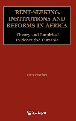 Kniha Rent-Seeking, Institutions and Reforms in Africa P. Fischer