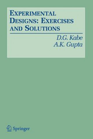 Carte Experimental Designs: Exercises and Solutions D. G. Kabe
