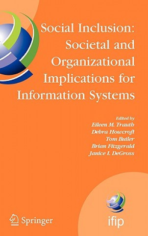 Kniha Social Inclusion: Societal and Organizational Implications for Information Systems Eileen Trauth