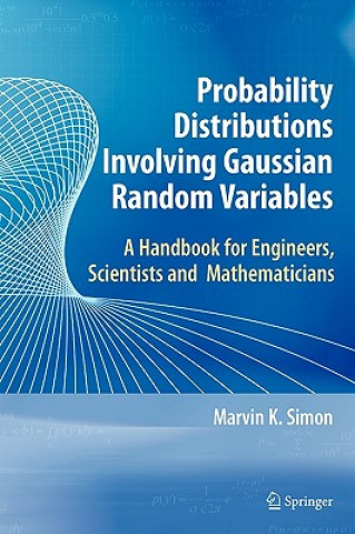 Livre Probability Distributions Involving Gaussian Random Variables Marvin K. Simon