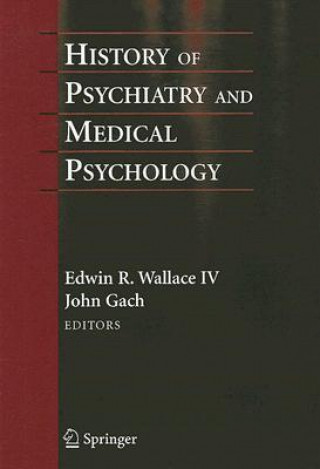 Kniha History of Psychiatry and Medical Psychology E. Wallace