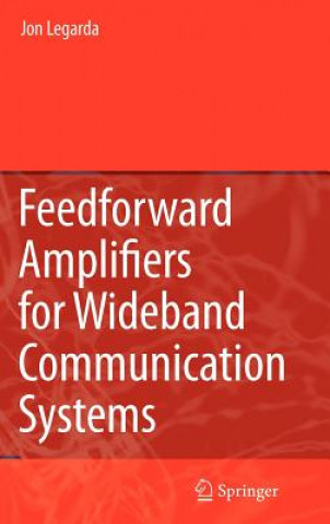 Carte Feedforward Amplifiers for Wideband Communication Systems Jon Legarda