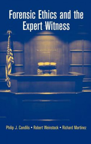 Kniha Forensic Ethics and the Expert Witness Philip J. Candilis