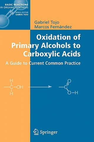 Kniha Oxidation of Primary Alcohols to Carboxylic Acids Gabriel Tojo