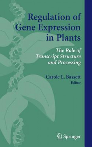 Kniha Regulation of Gene Expression in Plants Carole L. Bassett