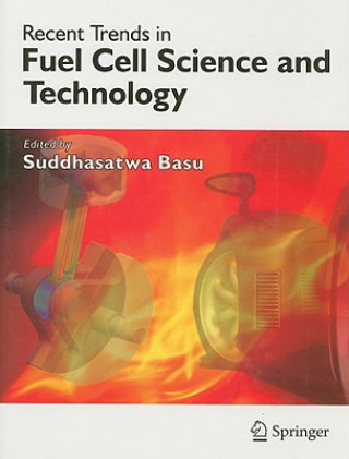 Knjiga Recent Trends in Fuel Cell Science and Technology S. Basu