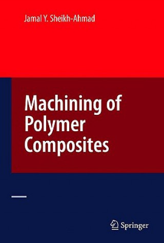 Kniha Machining of Polymer Composites J. Y. Sheikh-Ahmad