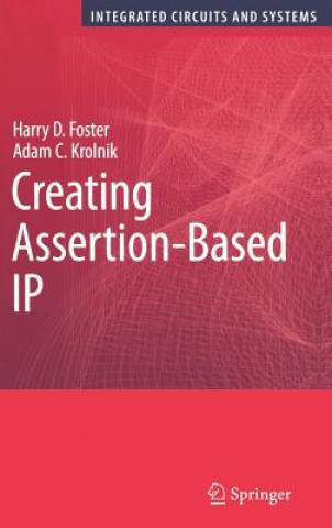 Knjiga Creating Assertion-Based IP Harry D. Foster