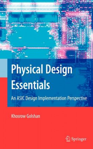 Buch Physical Design Essentials Khosrow Golshan