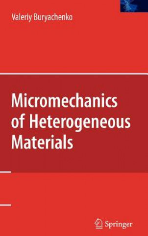 Kniha Micromechanics of Heterogeneous Materials Valeriy Buryachenko