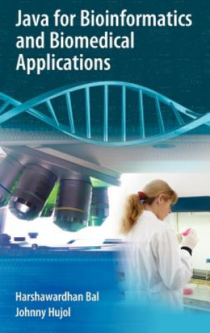 Książka Java for Bioinformatics and Biomedical Applications Harshawardhan Bal