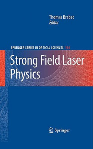 Kniha Strong Field Laser Physics Thomas Brabec